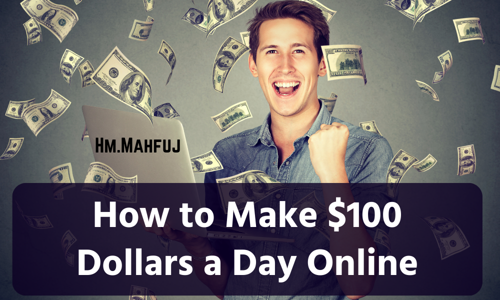 How To Make 100$ A Day Online